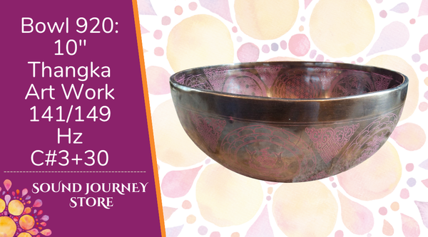 Bowl 920: 10" Thangka Artwork Himalayan Singing Bowl 141/149 Hz C#3+30