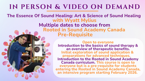 PRE-REQ: The Essence Of Sound Healing: Art & Science of Sound Healing