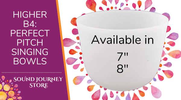 Higher B4: Perfect Pitch Singing Bowls